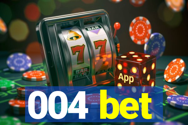 004 bet